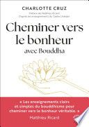 Couverture de Cheminer vers le bonheur avec Bouddha par Charlotte Cruz