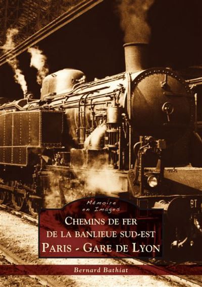 Chemins de fer de la banlieue sud-est - Paris Gare de Lyon Paris-Gare de Lyon