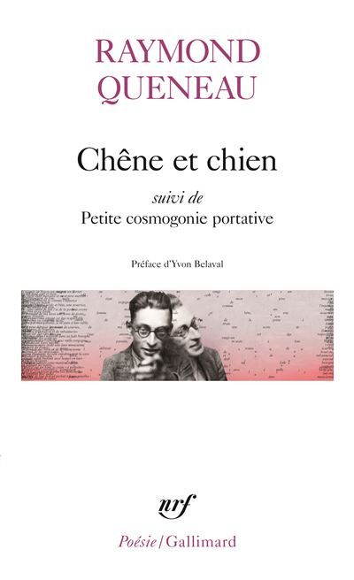 Chêne et chien / Petite cosmogonie portative /Le Chant du Styrène (suivi de) Petite cosmogonie portative