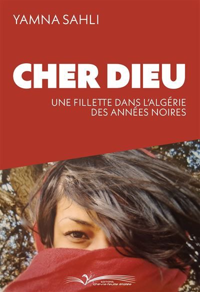 Couverture de Cher Dieu Une fillette dans l'Algérie des années noires par Yamna Sahli