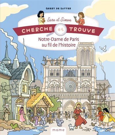 Cherche et trouve Sara et Simon – Notre-Dame de Paris au fil de l’histoire