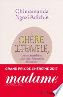 Chère Ijeawele, ou un manifeste pour une éducation féministe