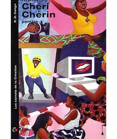 CHERI CHERIN peintre (carnets de la création)