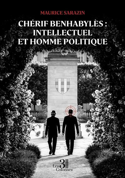 Chérif Benhabylès : intellectuel et homme politique