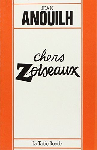 Chers zoiseaux comédie en 4 actes