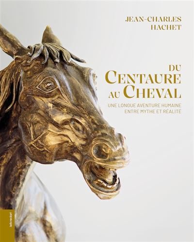 Cheval et centaure, une longue histoire humaine
