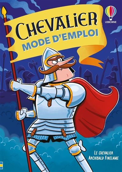 Chevalier : mode d'emploi - Dès 8 ans
