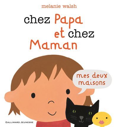 Chez Papa et chez Maman Mes deux maisons