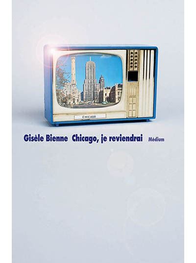 Chicago, je reviendrai