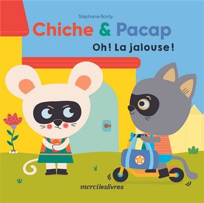 Chiche & Pacap - Oh ! la jalouse !