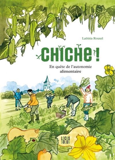 Chiche ! En quête de l’autonomie alimentaire