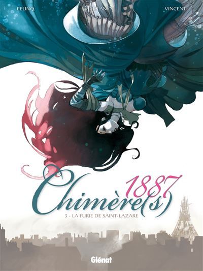 Chimère(s) 1887 - Tome 03 La Furie de Saint-Lazare -  Christophe Pelinq