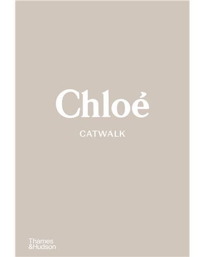 Couverture de Chloé Catwalk The complete collections par Lou Stoppard
