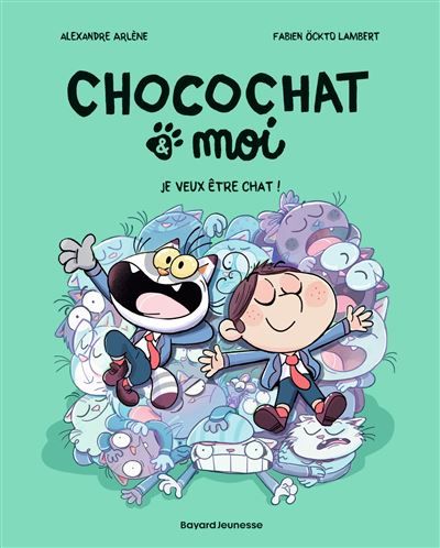 Chocochat , Tome 02 Je veux être chat !