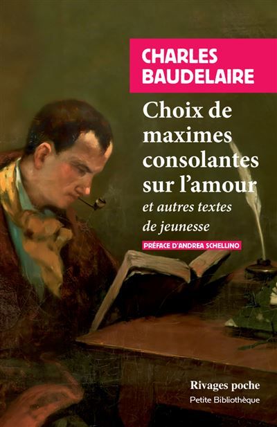 Choix de maximes consolantes sur l'amour Et autres textes de jeunesse