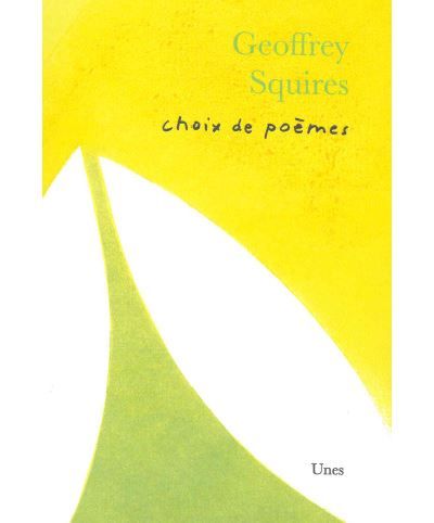 Choix de poèmes de Geoffrey Squires