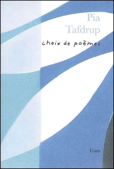Choix de poèmes, Pia Tafdrup