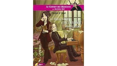 Chopin et Sand La Maison Enchantee du Piano - Mathilda May