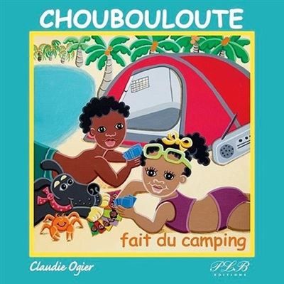 Choubouloute fait du camping