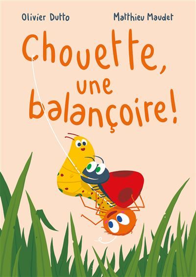 Chouette, une balançoire ! - Matthieu Maudet