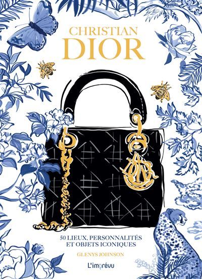 Christian Dior 50 lieux, personnalités et objets iconiques