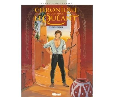 Chronique de la maison Le Quéant - Tome 03 Les Fils du Chélif