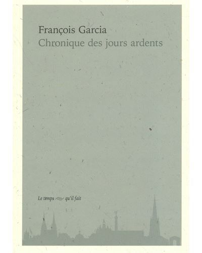 Chronique des jours ardents