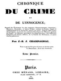 Chronique du crime et de l'innocence, tome 1/8: Recueil des événements les plus tragiques;...