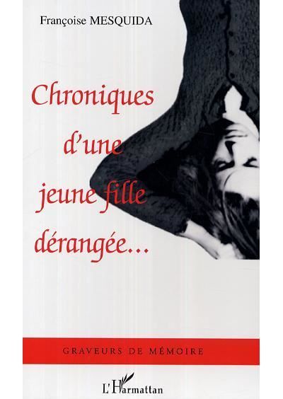Chroniques d'une jeune fille dérangée...