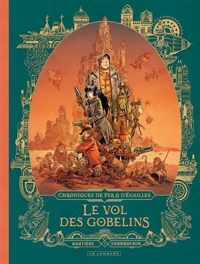 Chroniques de fer et d'écailles - Tome 1 - Le vol des gobelins -  Fourquemin