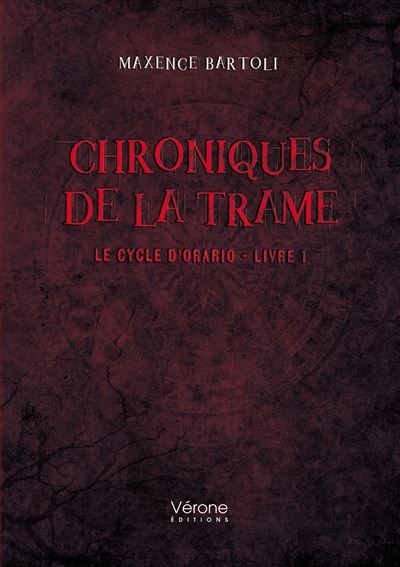 Chroniques de la Trame Le cycle d'Orario - Livre 1