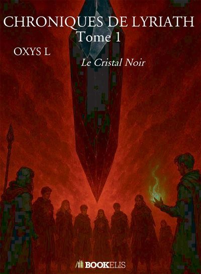 CHRONIQUES DE LYRIATH Tome 1 Le Cristal Noir