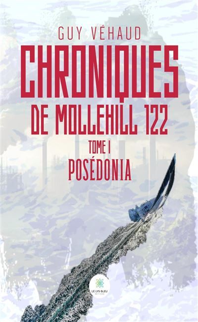 Chroniques de Mollehill 122 Tome I : Posédonia