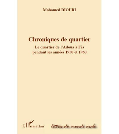 Chroniques de quartier Le quartier de l'Adoua à Fès pendant les années 1950 et 1960