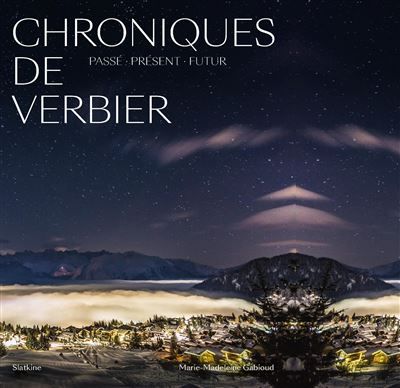 Chroniques de verbier - passe present futur Passe present futur