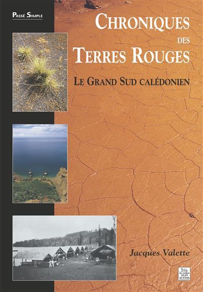 Chroniques des Terres Rouges - Nouvelle-Calédonie Le grand sud calédonien
