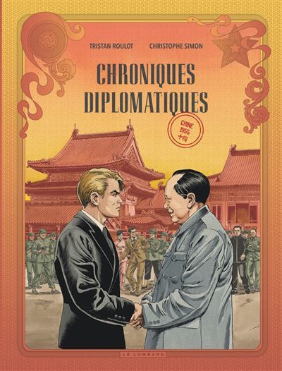 Chroniques diplomatiques - Tome 3 - Chine, 1955 - Christophe Simon