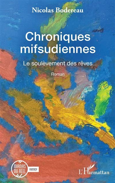 Chroniques mifsudiennes Le soulèvement des rêves