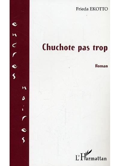 Chuchote pas trop