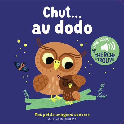 Chut... au dodo Des sons à écouter, des images à regarder