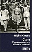 Ciano Un conservateur face à Hitler et Mussolini