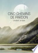 Couverture de Cinq chemins de pardon par Ursula Le Guin