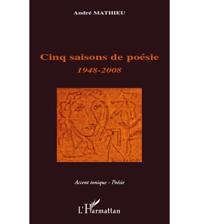 Cinq saisons de poésie 1948-2008