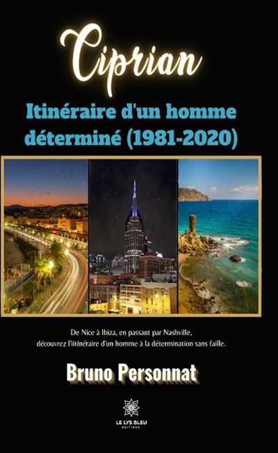 Ciprian Itinéraire d'un homme déterminé (1981-2020)