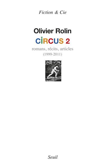 Circus 2 Romans, récits, articles (1999-2011)