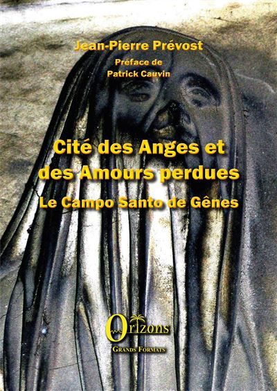 Cité des Anges et des Amours perdues Le campo Santo de Gênes