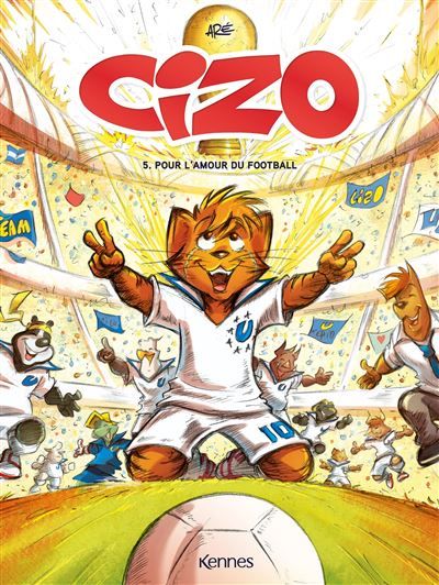 Cizo T05 Pour l'amour du football