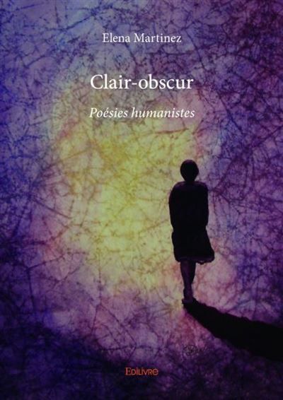 Clair obscur Poésies humanistes