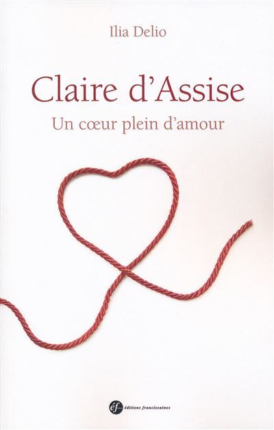 Claire d'Assise Un coeur plein d´amour