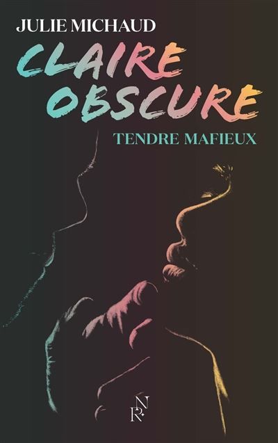 Claire obscure - Tome 2 Tendre mafieux